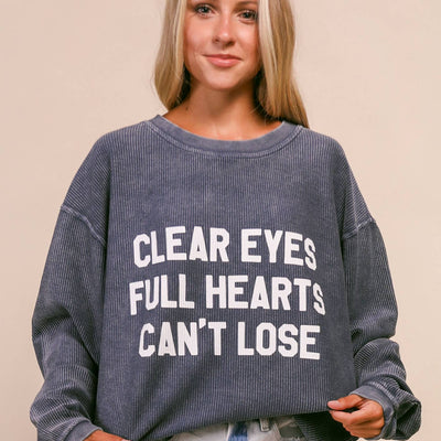 Clear Eyes, Full Hearts! Sweatshirt
